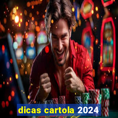 dicas cartola 2024